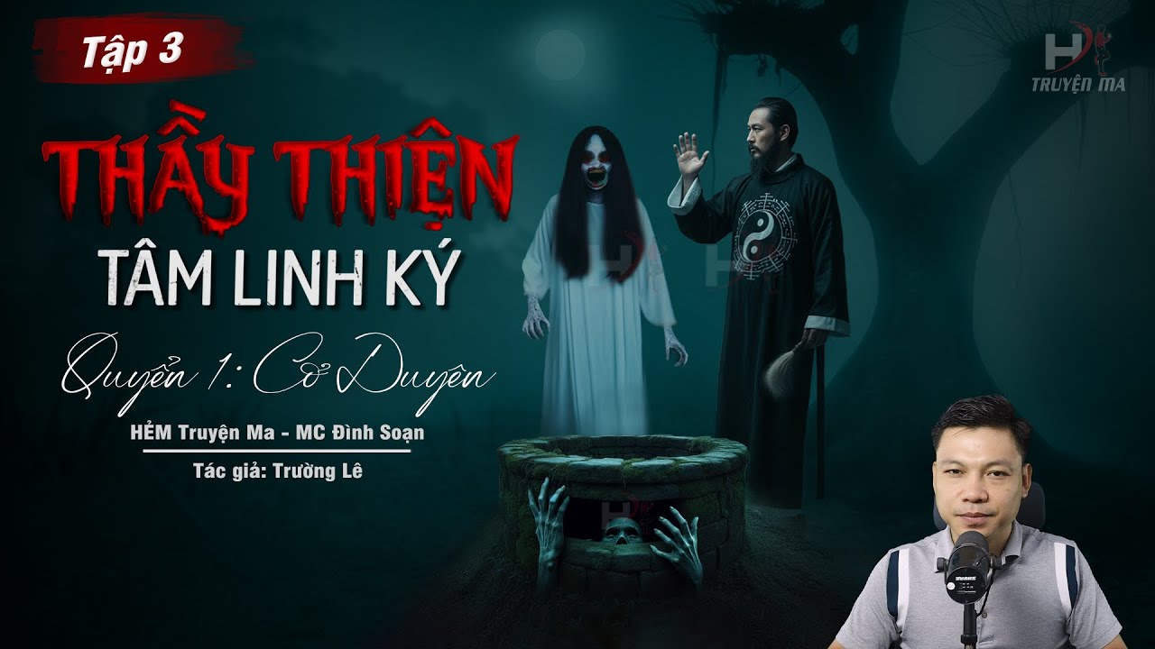 [Tập 3] Truyện Ma: THẦY THIỆN T&Acirc;M LINH K&Yacute; - RẾT QUỶ T&aacute;c Giả Trường L&ecirc; MC Đ&igrave;nh Soạn Kể Mới