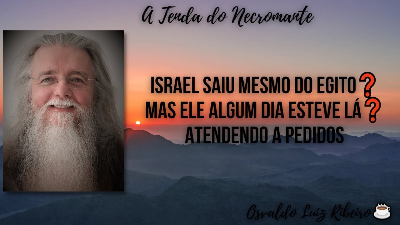479. Israel saiu mesmo do Egito❓ Mas ele algum dia esteve lá❓ Atendendo a pedidos