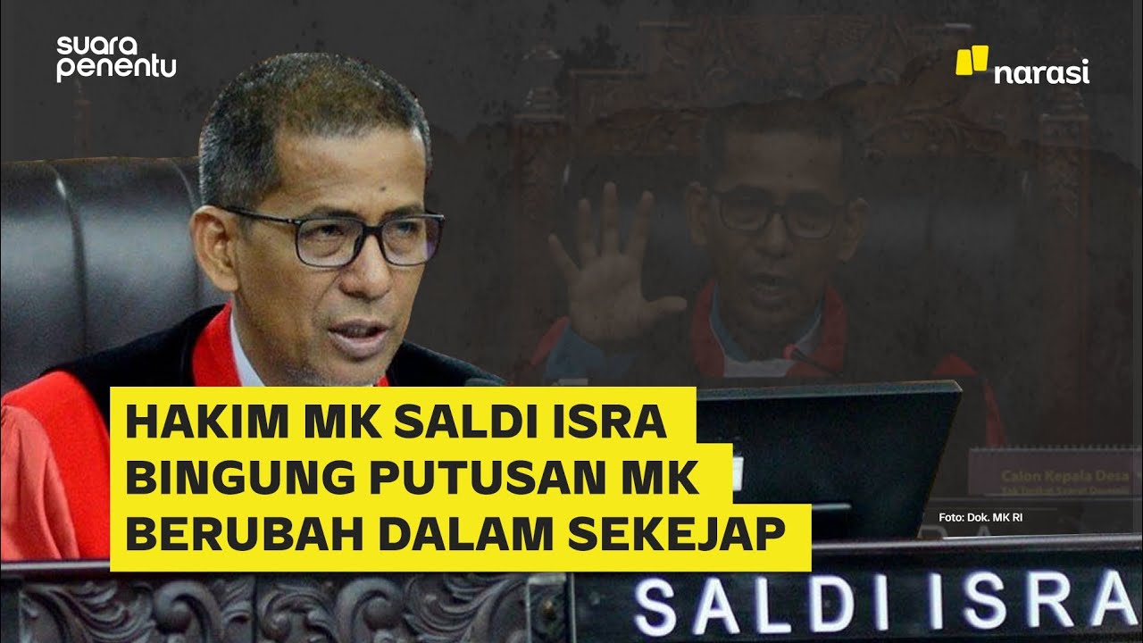 Hakim Saldi Isra Bingung: MK Berubah Pendirian dalam Sekelebat | Narasi Daily