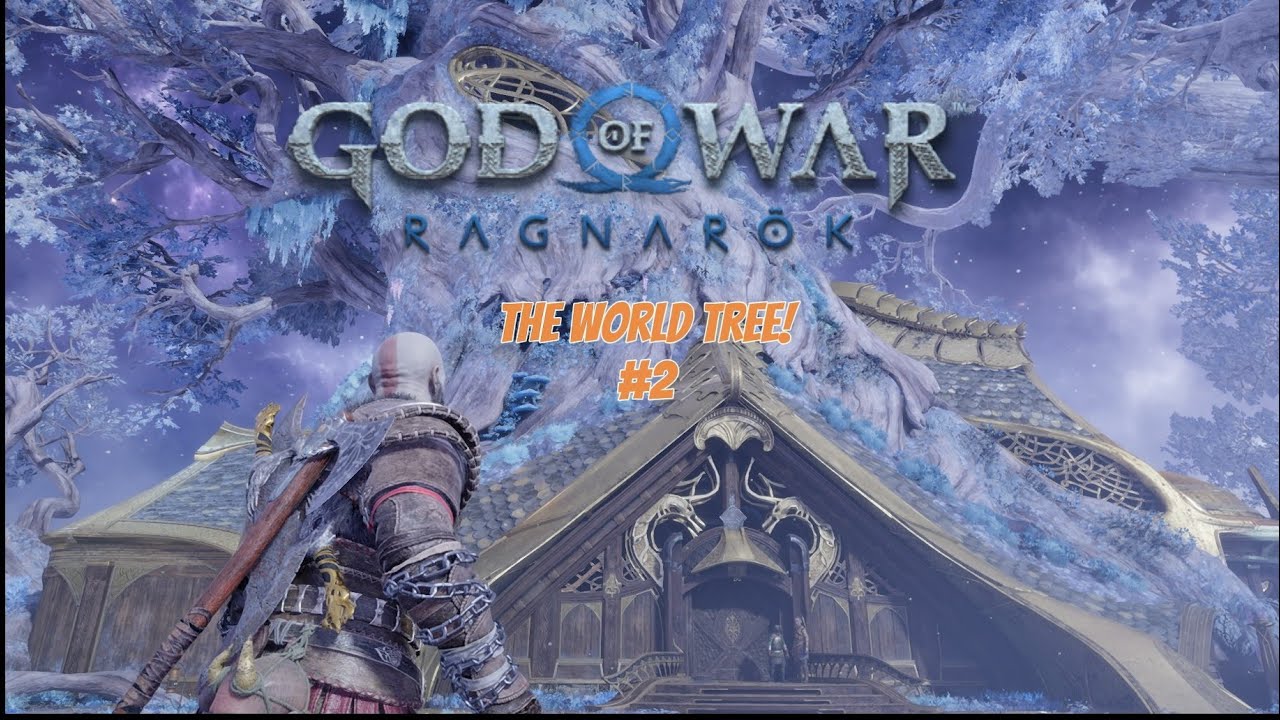 the world tree! || god of war Ragnarok #2