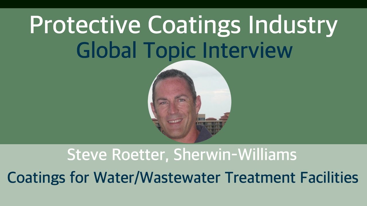 Protective Coatings Industry: Global Topic - Coatings for Water/Wastewater Facilities