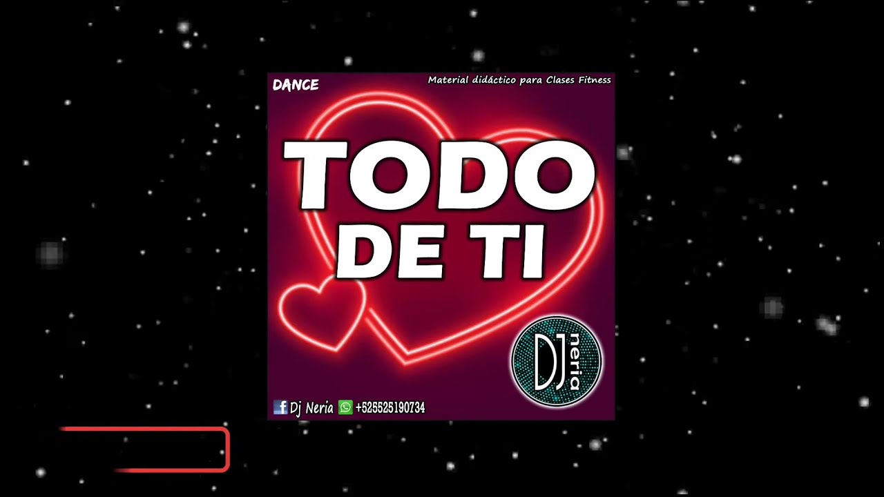 Demo Cd Todo De Ti - Dj Neria (M&uacute;sica para #BaileFitness)