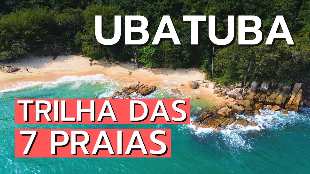Trilha das 7 Praias UBATUBA: Conhe&ccedil;a 7 Praias Paradis&iacute;acas no Litoral Norte de SP