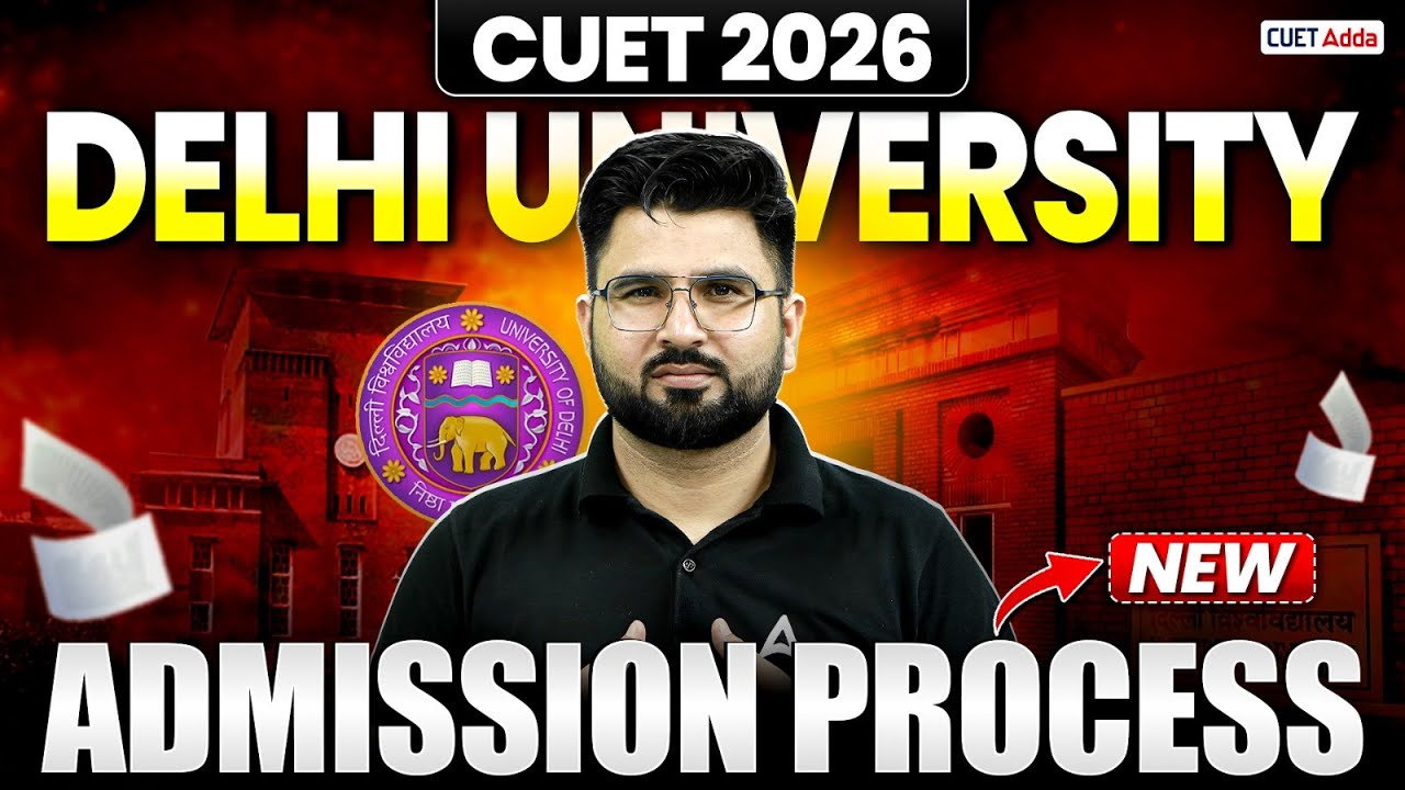 DU Admission New Process 2026 | Delhi University Latest Update