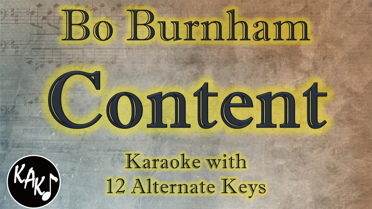 Content Karaoke - Bo Burnham Instrumental Lower Higher Female Original Key