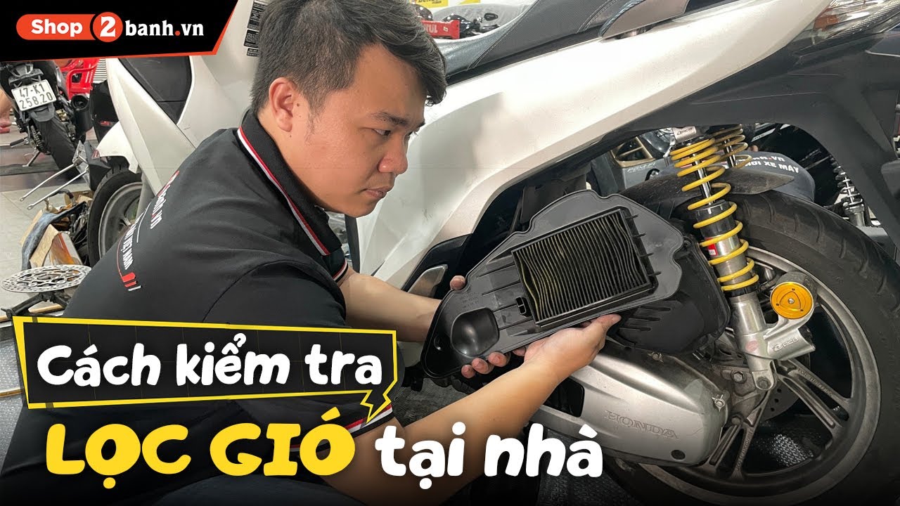C&aacute;ch kiểm tra lọc gi&oacute; tại nh&agrave; cho SHVN si&ecirc;u đơn giản | Khi n&agrave;o n&ecirc;n thay lọc gi&oacute; xe m&aacute;y?