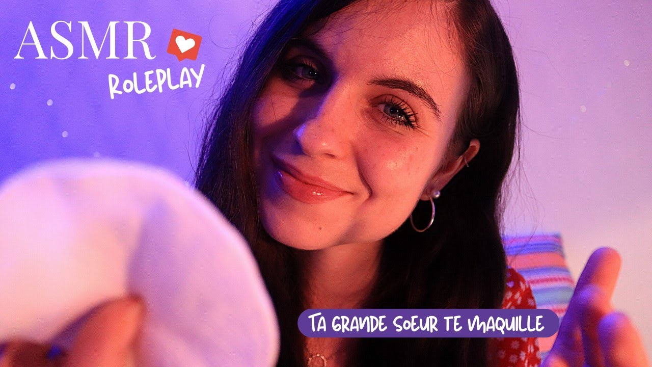 ASMR FRANCAIS 🌙 - ROLEPLAY * Ta grande sœur te maquille : Attentions personnelles, visuels, soins,..