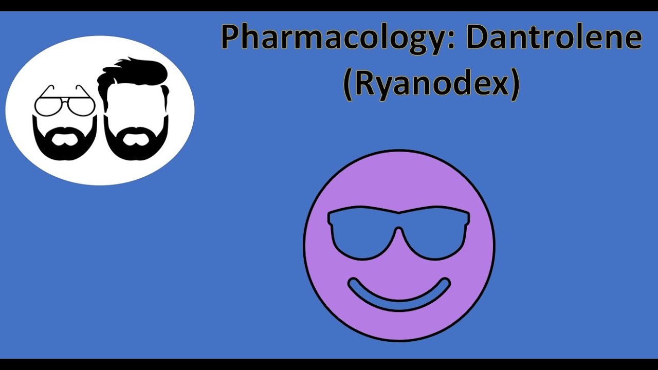 NCLEX Prep (Pharmacology): Dantrolene (Ryanodex)