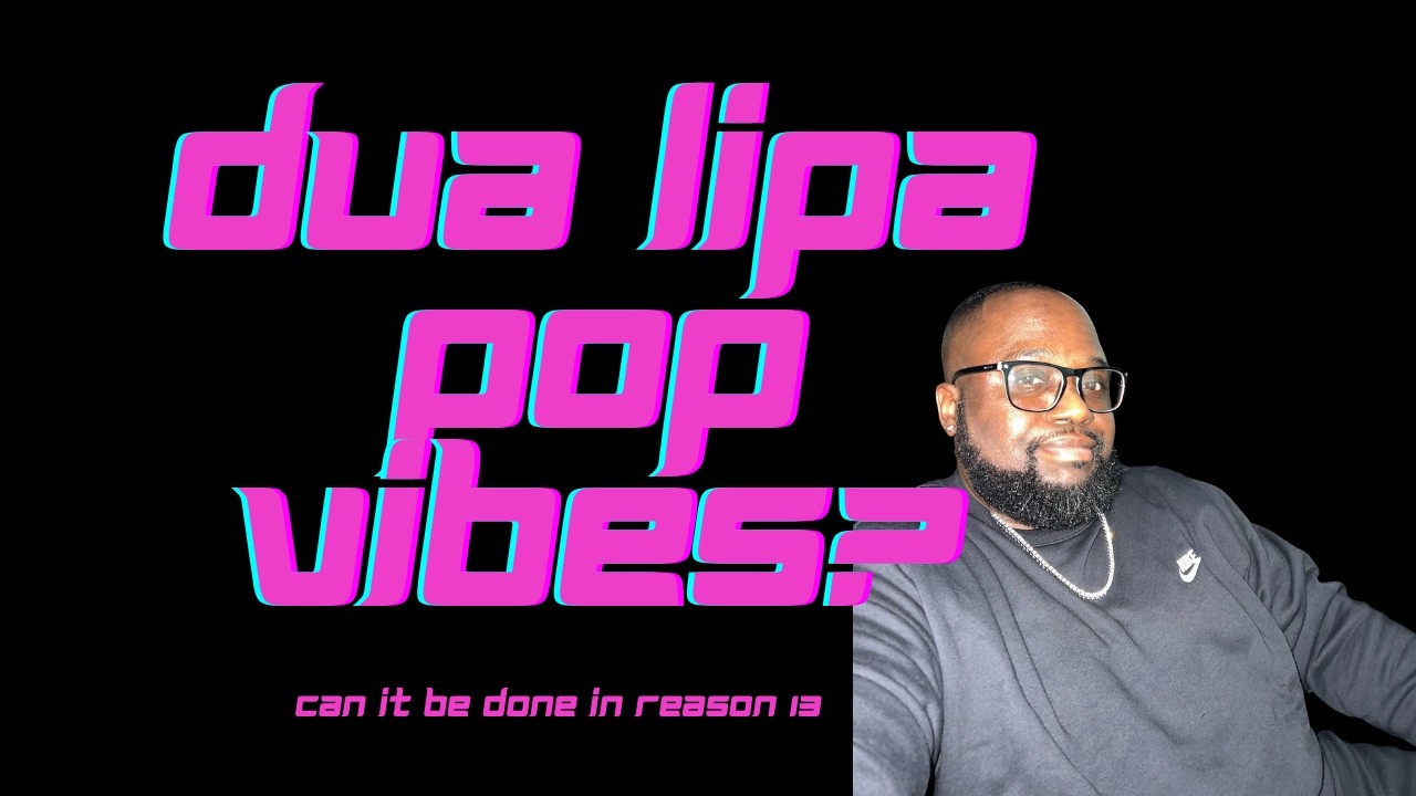 Making Dua Lipa Beats In Reason For Beginners