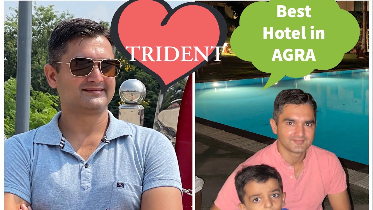 Trident - Best Hotel in Agra !!