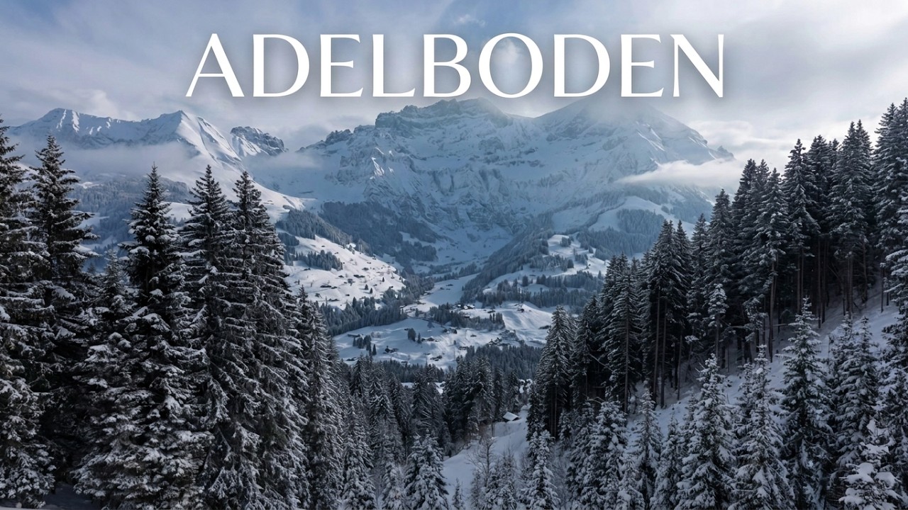 Adelboden & Tschentenalp (4K)