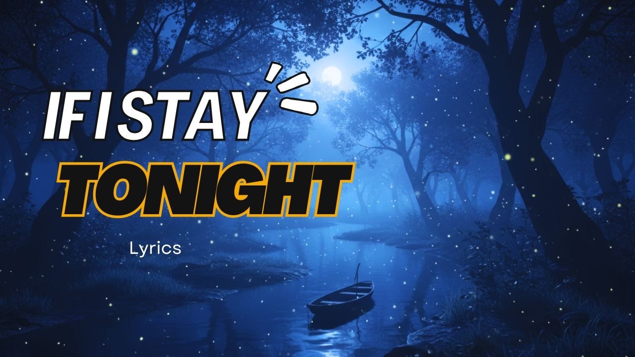 If I Stay Tonight Lyrics Song  (Lyrics) – Emotional Romantic Love Song | Original Lyrical Music