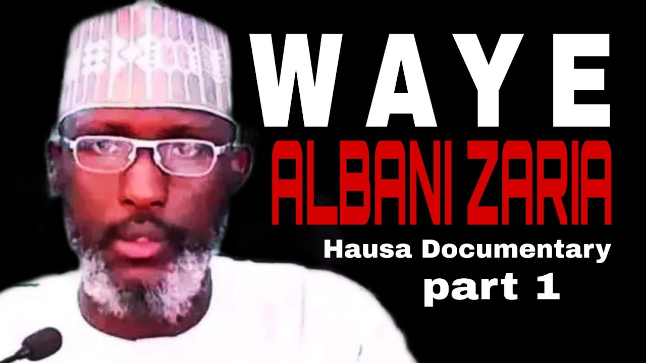 Waye Sheikh Albani Zaria? Hausa Documentary video #salafiyya #izalaonlinetv #alkanawi #danbello
