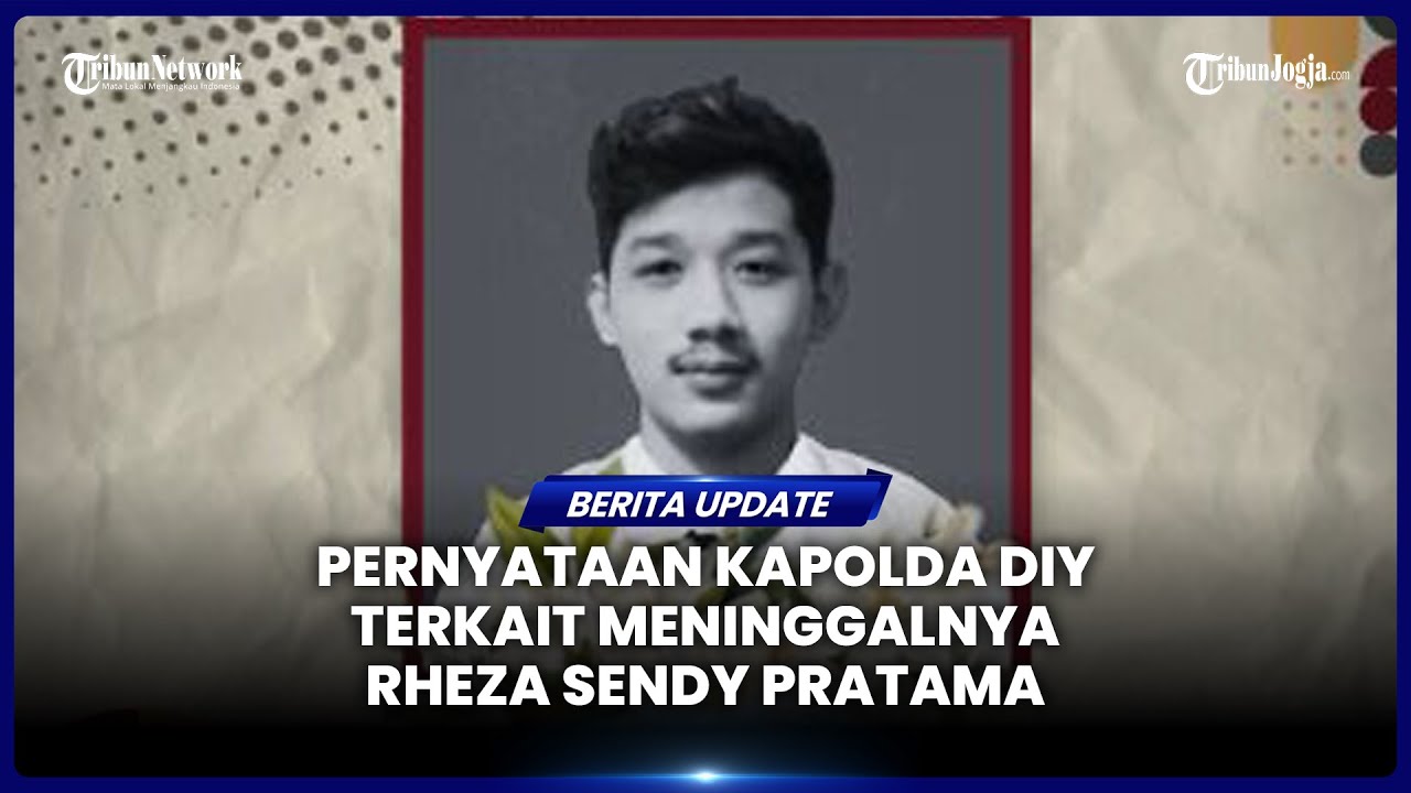 Pernyataan Kapolda DIY Terkait Meninggalnya Rheza Sendy Pratama
