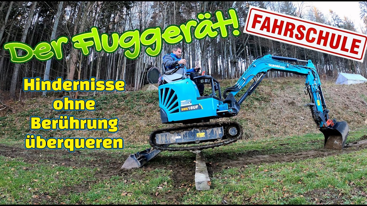 Fahrschule Hindernis &uuml;berwinden mit Bagger SUNWARD SWE18UF