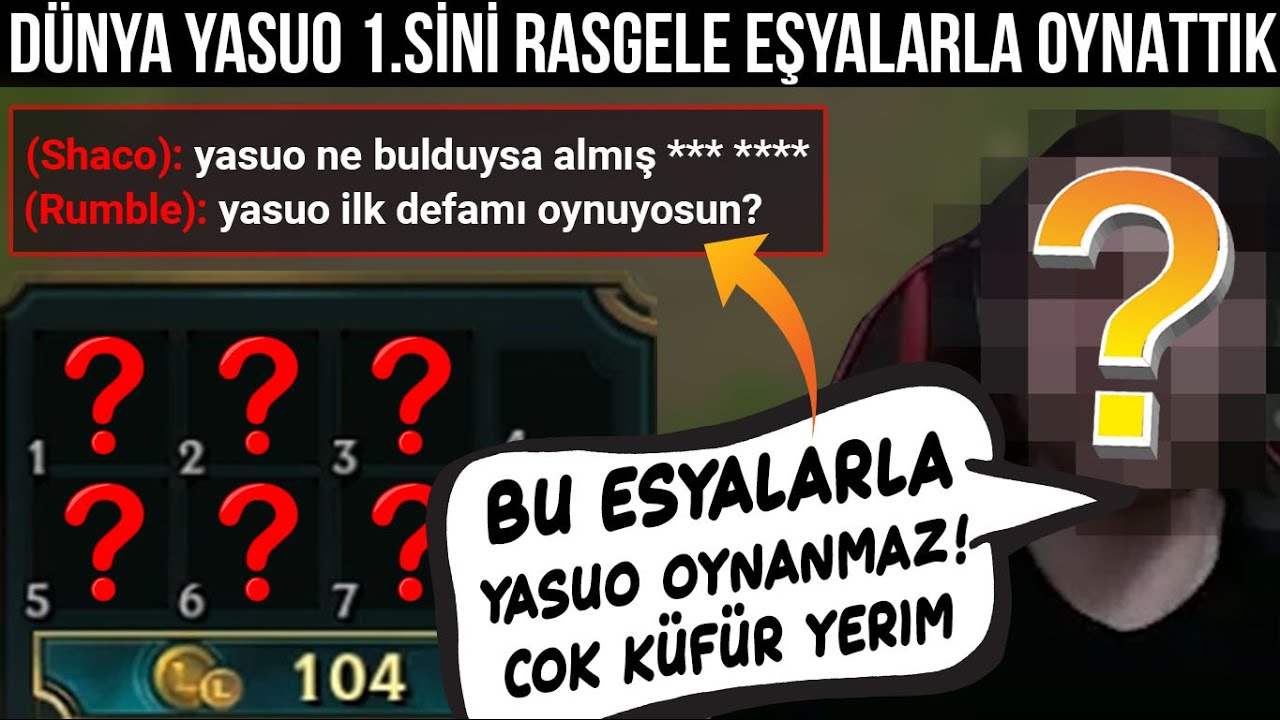 DÜNYA YASUO 1.Sİ ÇILDIRDI! ONU DERECELİ MAÇTA RANDOM EŞYALARLA OYNATTIK!