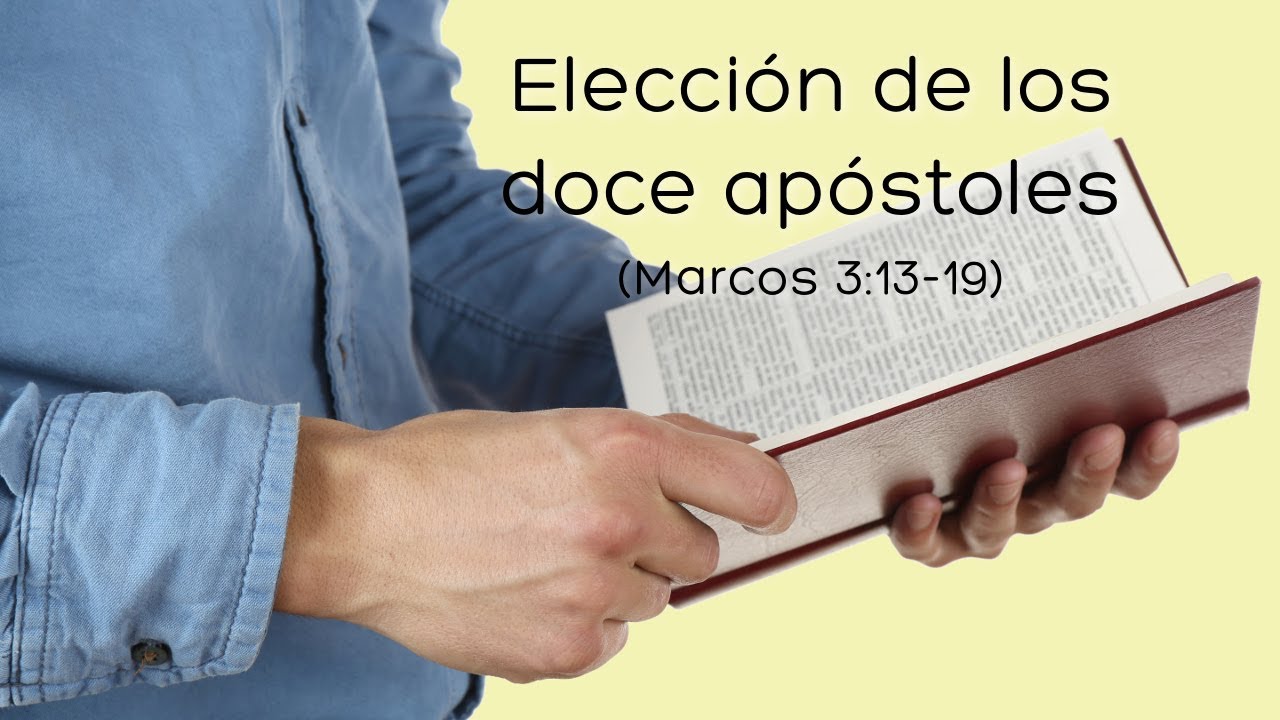 Elección de los doce apóstoles (Marcos 3:13-19)