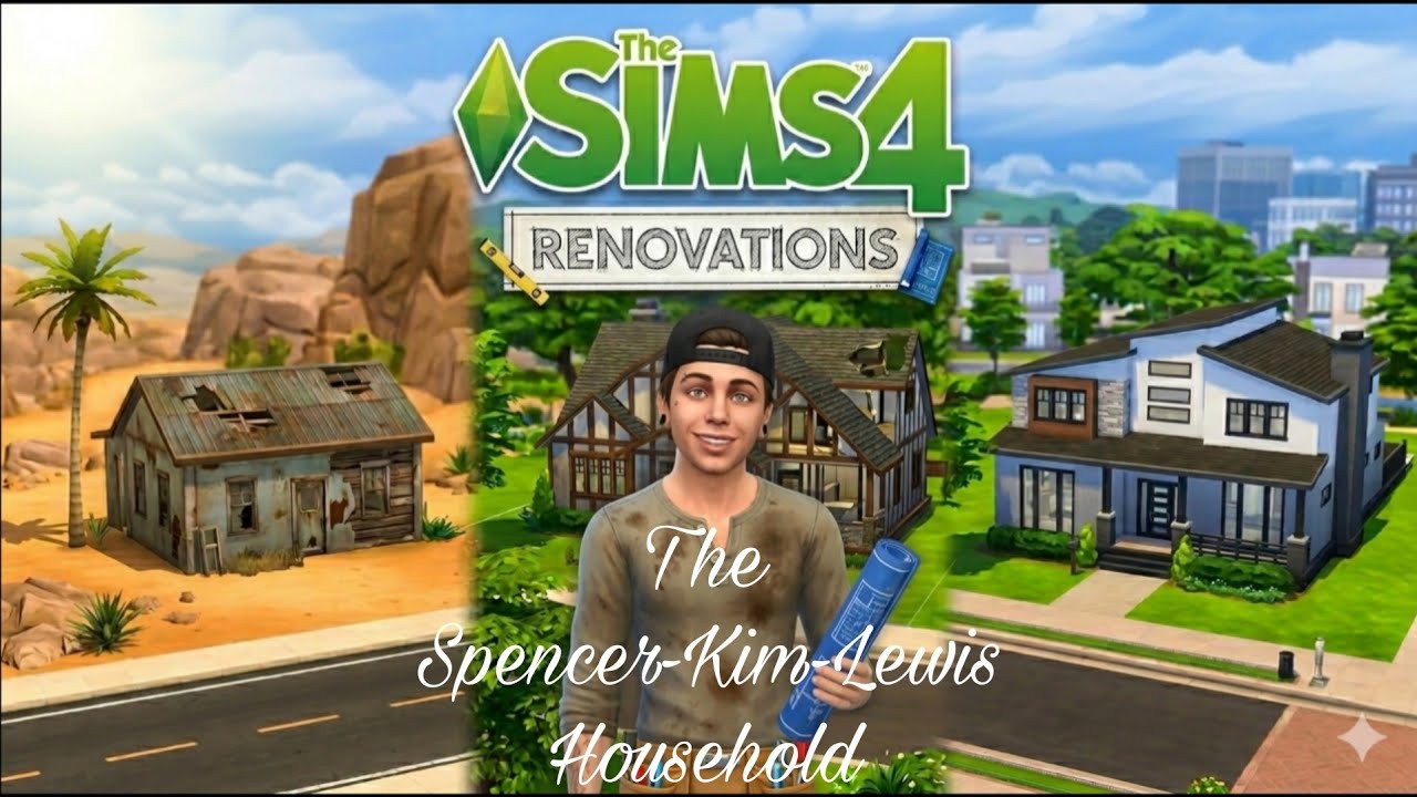 The Sims 4 - Renovations (Spencer-Kim-Lewis Household) Part 2