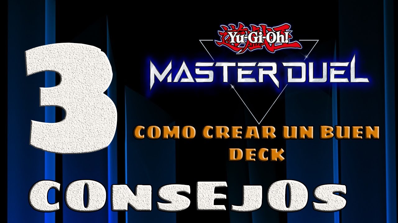 3 CONSEJOS PARA CREAR UN BUEN DECK [YUGIOH  MASTER DUEL] | PARA PRINCIPIANTES