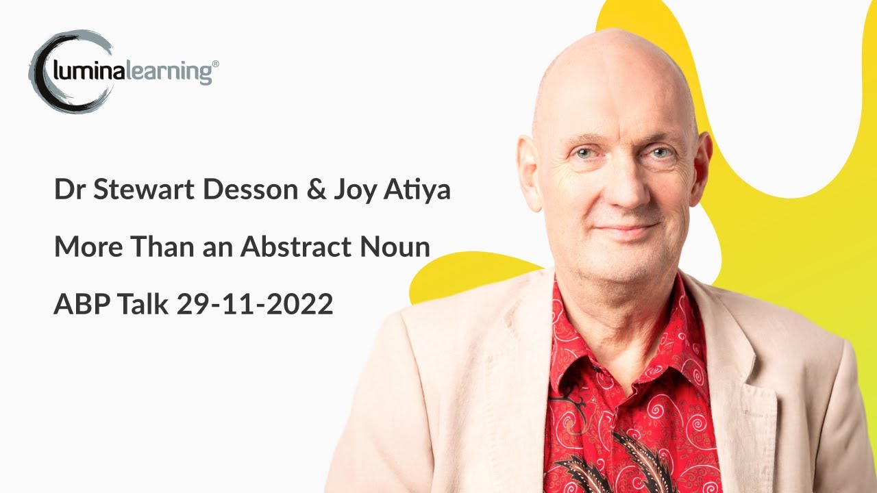 Dr Stewart Desson & Joy Atiya - More Than an Abstract Noun ABP Talk 29-11-2022
