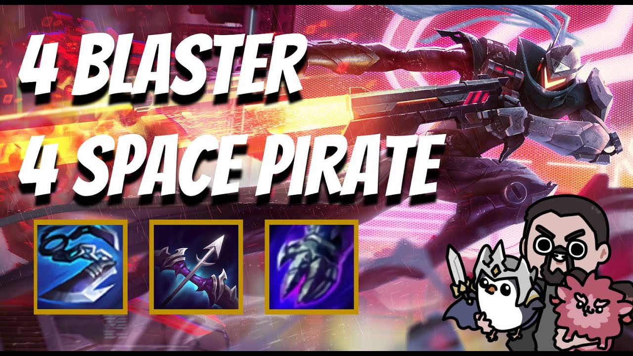 4 Blaster 4 Space Pirates | TFT Galaxies | Teamfight Tactics