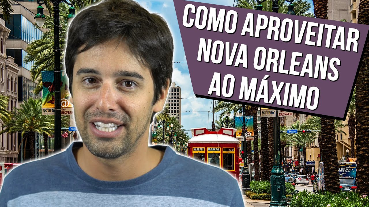VAI PRA NOVA ORLEANS? VEJA ESSAS DICAS!