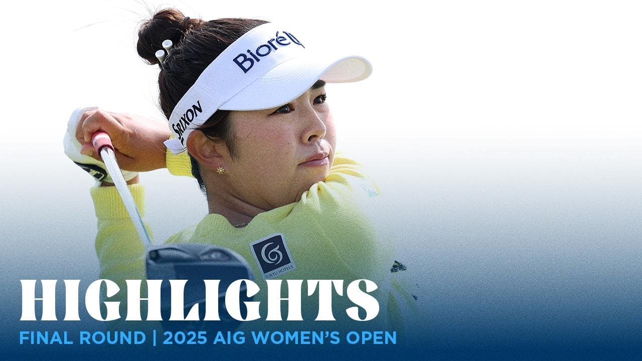 Final Round Highlights | 2025 AIG Women's Open
