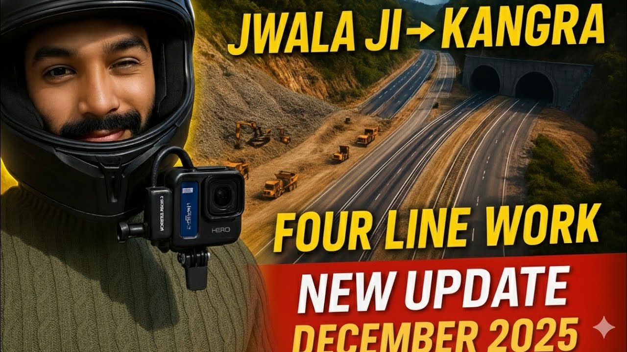 Himachal Pradesh Four Lane Update &mdash; Jwala Ji to Kangra Dec 2025 update 🚧🚧🚧