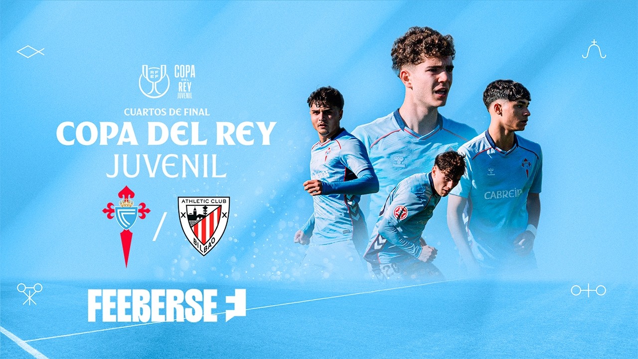 🔴 EN DIRECTO | Celta vs Athletic Club | Cuartos de Final Copa del Rey Juvenil