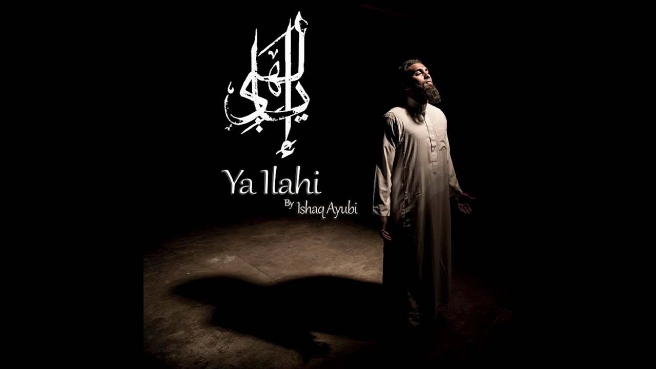 Ishaq Ayubi - Ya Ilahi (Official Video 2015)