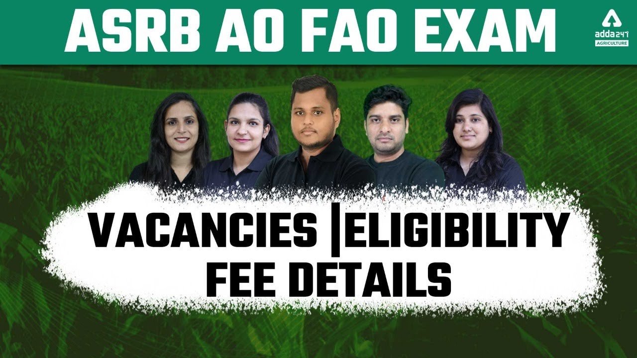ASRB AO FAO EXAM VACANCIES | ELIGIBILITY | FEE DETAILS