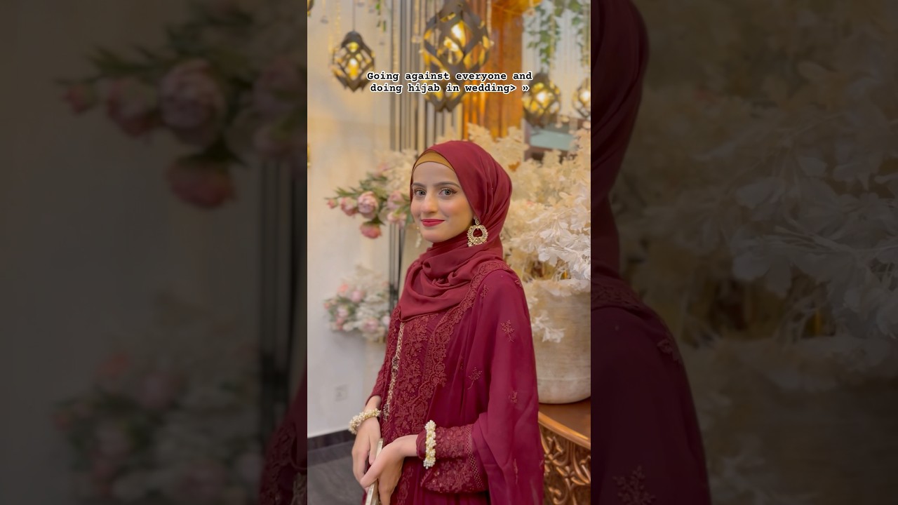 Hijab in wedding | wedding outfit | proud hijabi