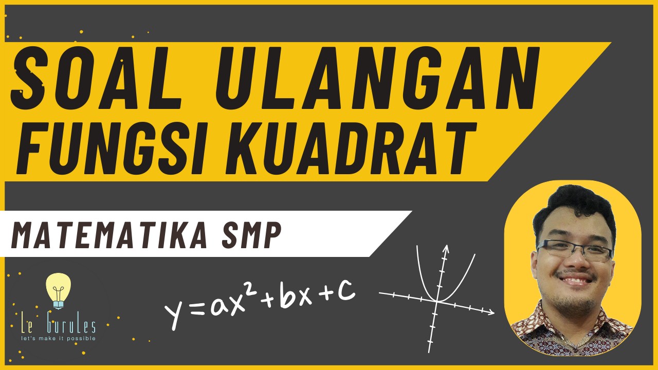 Latihan Soal Ulangan Fungsi Kuadrat - Matematika SMP