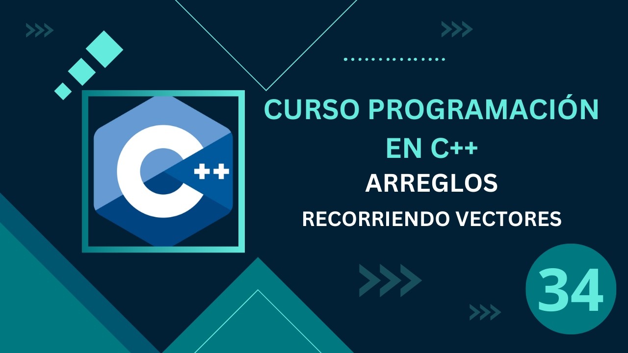 34. Programación C++ || Arreglos || Recorriendo un Vector