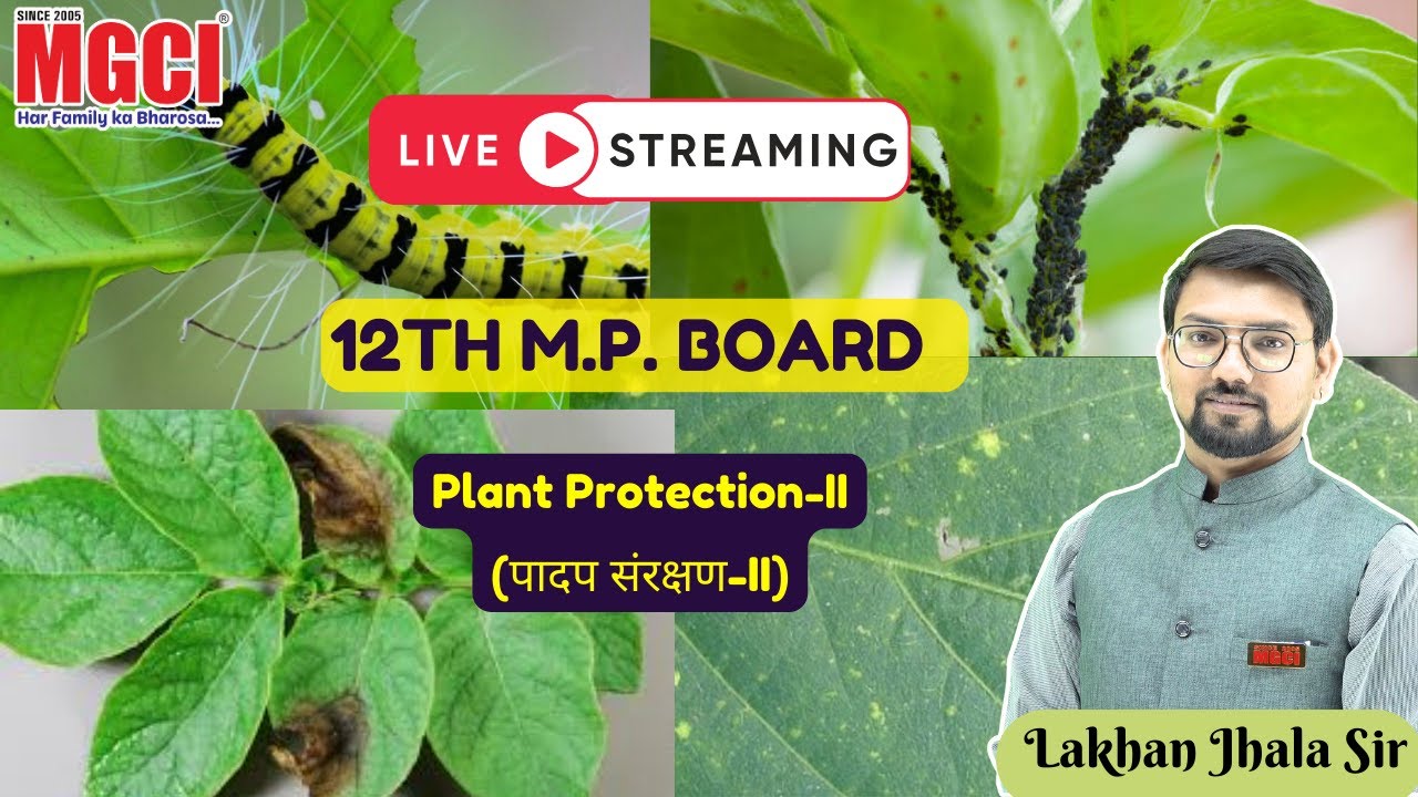 12th MP Board Live Class for Agri. Students :: Crop Production :: Plant Protection-II :: L-01