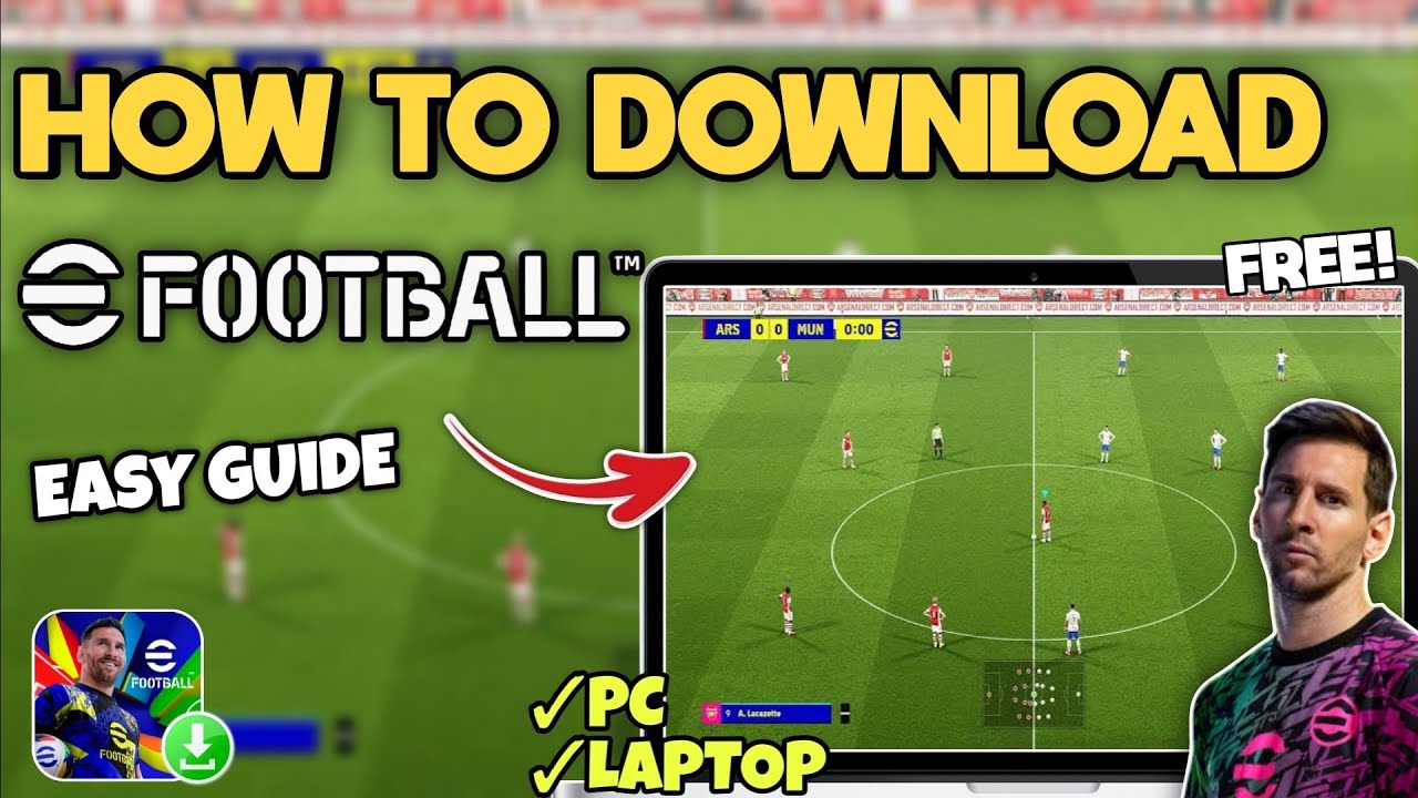 Как бесплатно скачать и играть в EFOOTBALL на ПК или ноутбуке — простое руководство (2025)