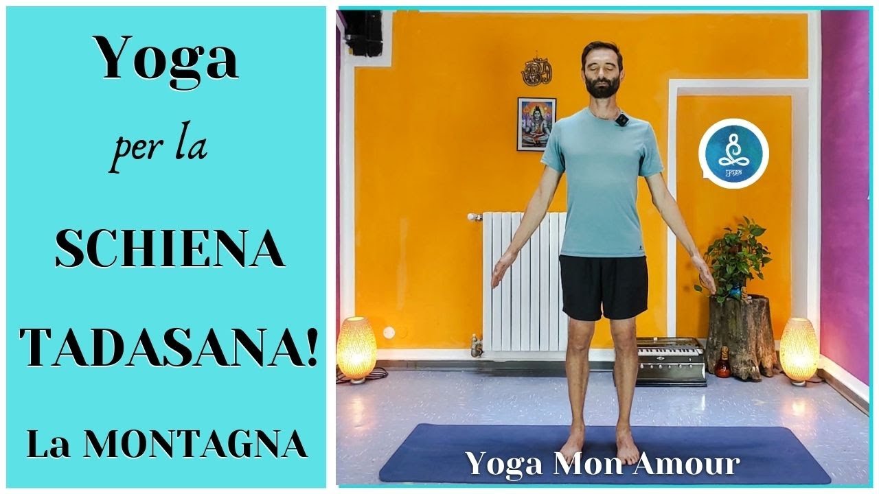 TADASANA LA posizione della MONTAGNA / YOGA per la SCHIENA
