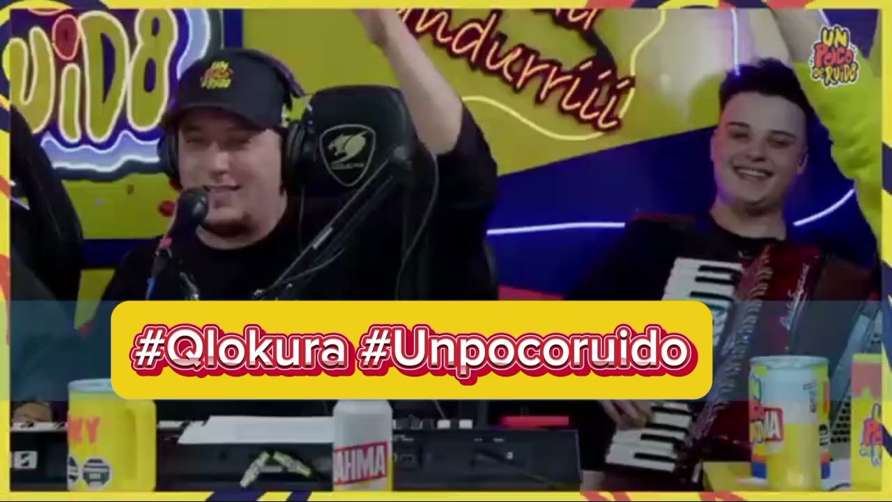 Q Lokura En un Poco de Ruido@qlokuraok @UnPocoDeRuidoo @Updr