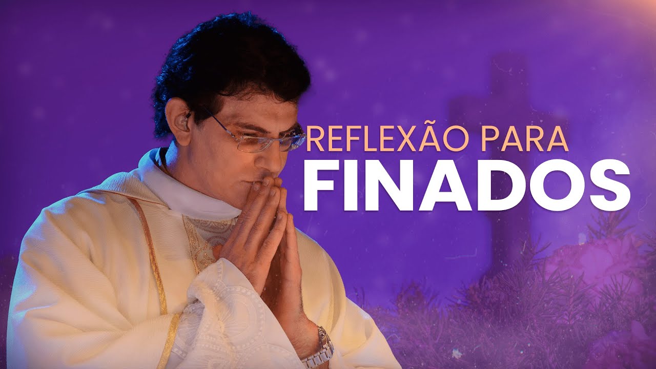 REFLEX&Atilde;O PARA FINADOS | @PadreManzottiOficial