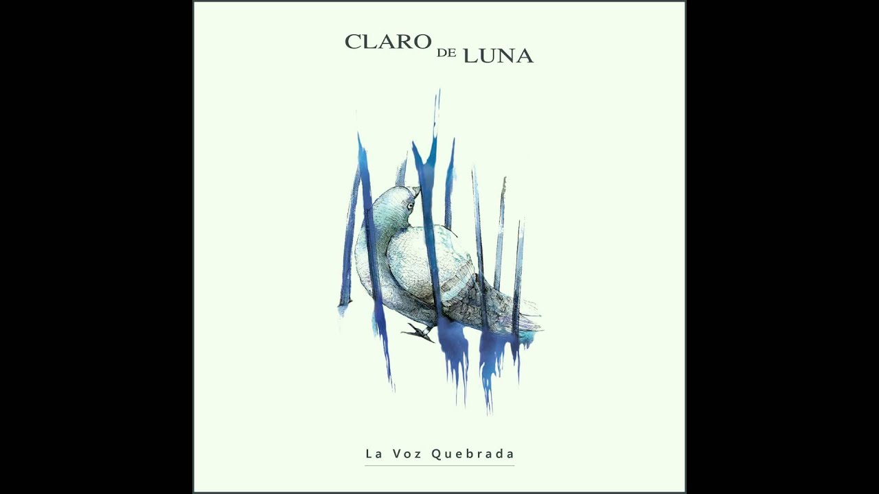 Claro de Luna - La Voz Quebrada