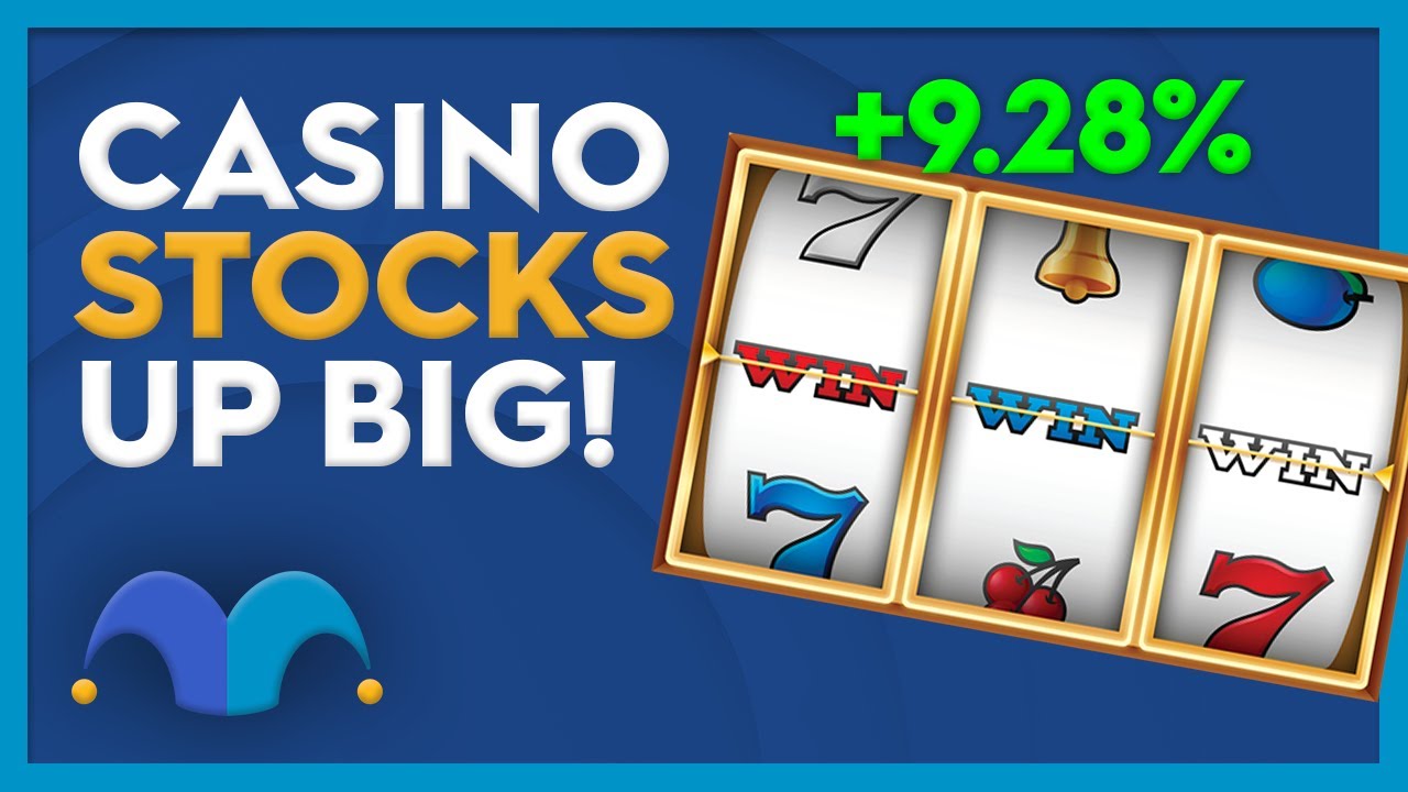 Why Casino Stocks are WINNING Today