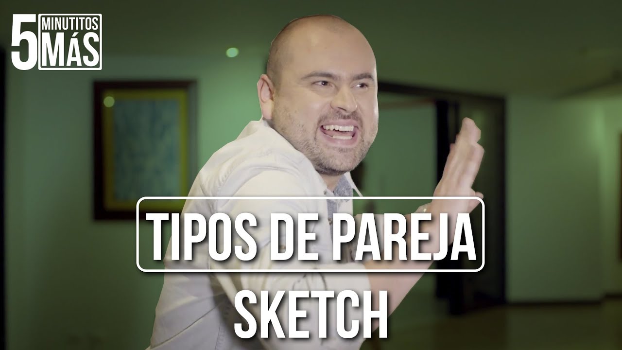 Tipos de pareja | Sketch