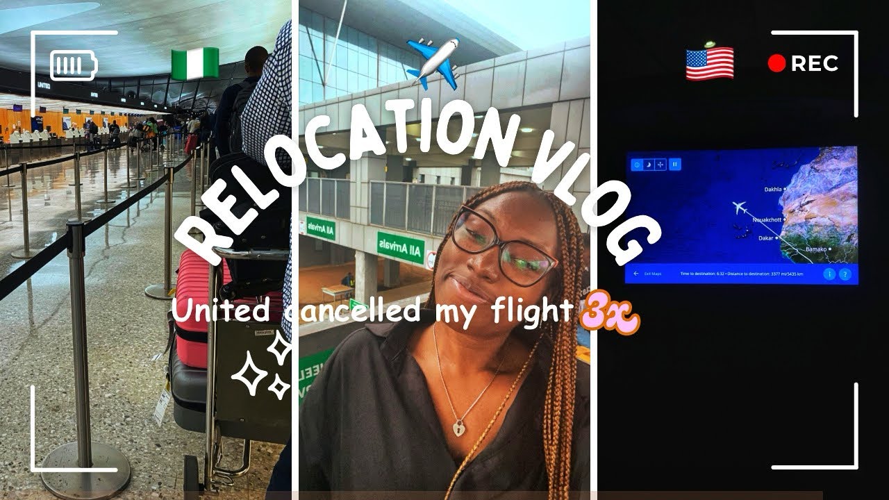 Relocation Vlog- Nigeria to the United States| United Airlines cancelled my flight three times