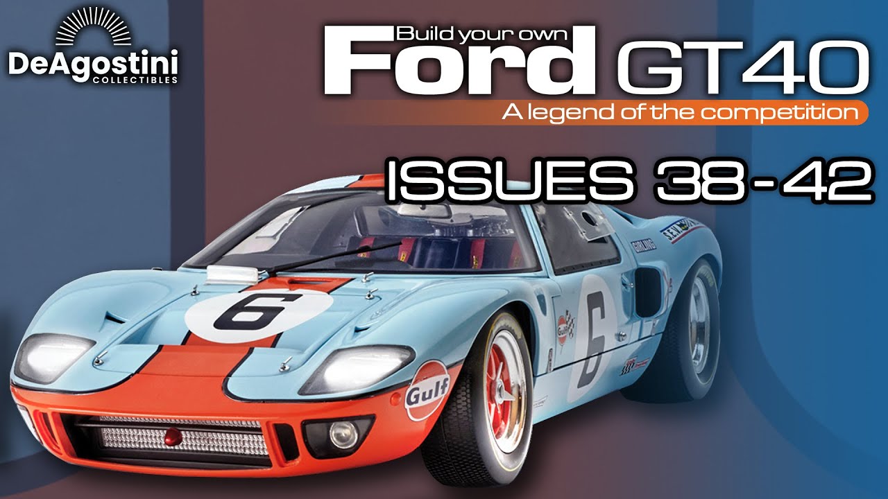DeAgostini 1:8 Ford GT40 Partwork Issues 38 - 42
