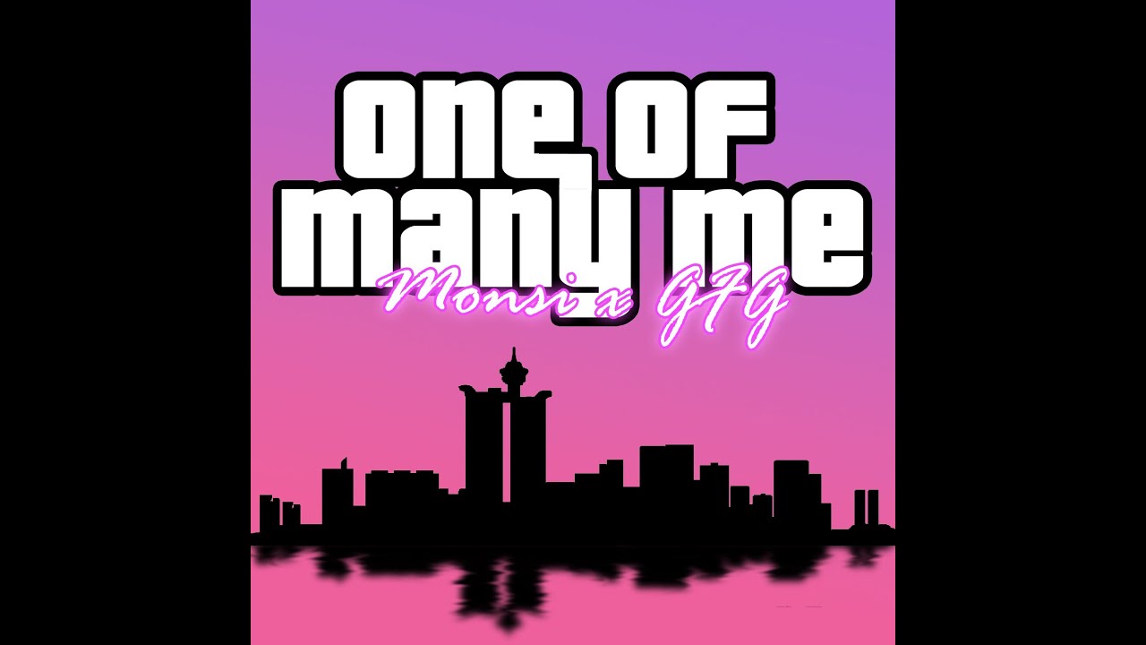 MONSI & G.F.G - ONE OF MANY ME