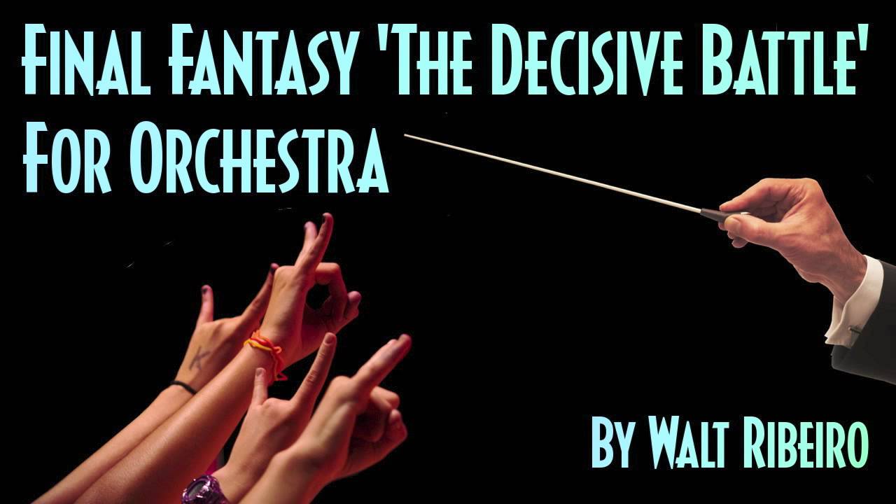 Final Fantasy 'The Decisive Battle' For Orchestra