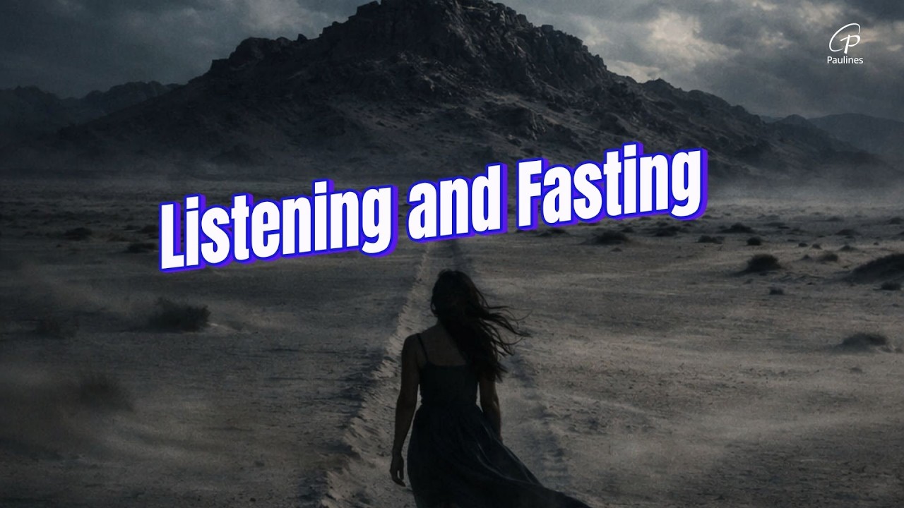 Listening and Fasting: Lent as a Time of Conversion