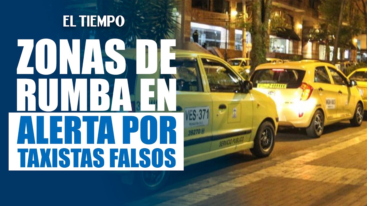 Alerta en zonas de rumba: bandas de falsos taxistas dejaron 40 víctimas de paseo millonario