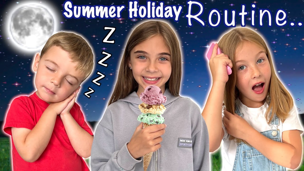 SUMMER HOLIDAY EVENING ROUTINE  *bedtimes are far too late!