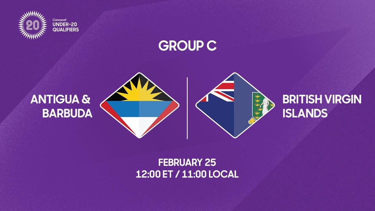 Antigua & Barbuda vs British Virgin Islands | 2026 Concacaf Under-20 Qualifiers